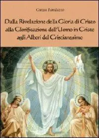Nuovo Arrivo Dalla rivelazione di Cristo alla glorificazione dell‘uomo in Cristo agli albori del cristianesimo