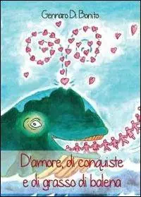 Ultime Pezzi D‘amore, di conquiste e di grasso di balena