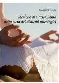 Tecniche di rilassamento nella cura dei disturbi psicologici Promo Stagionale