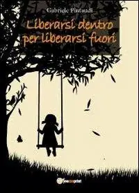 Liberarsi dentro per liberarsi fuori Novità