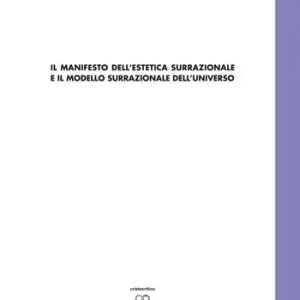 Compra Online Il manifesto della estetica surrazionale e il modello surrazionale dell‘universo