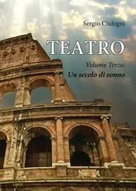 Teatro. Vol. 3 Un secolo di sonno Prezzo Basso