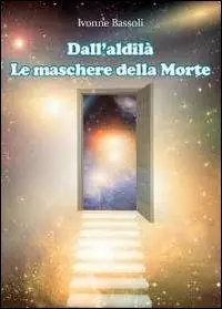 Direttamente Dal Produttore Dall‘aldilà. Le maschere della morte