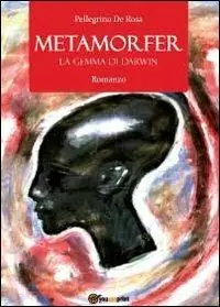 Metamorfer. La gemma di Darwin Ultimissimo Modello