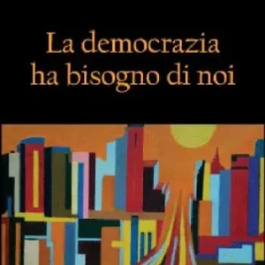 La democrazia ha bisogno di noi Sconto