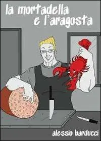 Di Tendenza La mortadella e l‘aragosta