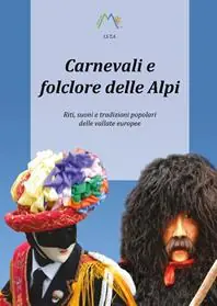 Carnevali e folclore delle Alpi Offerta Limitata