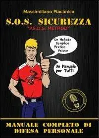 Occasione S.O.S. sicurezza. Manuale completo di difesa personale