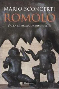 A Buon Prezzo Romolo. L‘alba di Roma da riscrivere