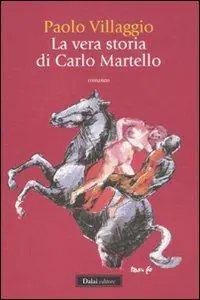 Acquista Ora La vera storia di Carlo Martello