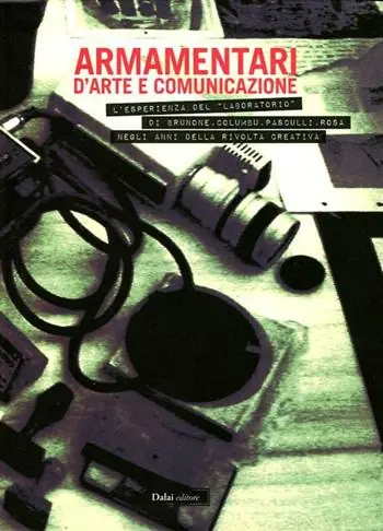 Nuovo Arrivo Armamentari d‘arte e comunicazione. L‘esperienza del «Laboratorio» di Brunone, Columbu, Pasculli, Rosa negli anni della rivolta creativa