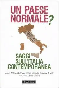 Un Paese normale? Saggi sull‘Italia contemporanea Nuovo Arrivo