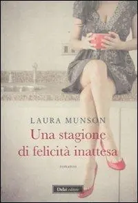 Ultima Occasione Una stagione di felicità inattesa