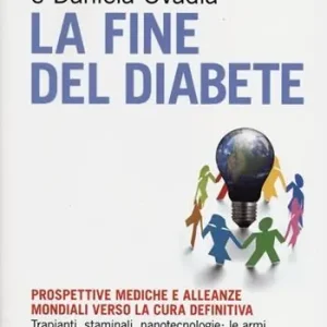 A Buon Prezzo La fine del diabete. Prospettive mediche e alleanze mondiali verso la cura definitiva