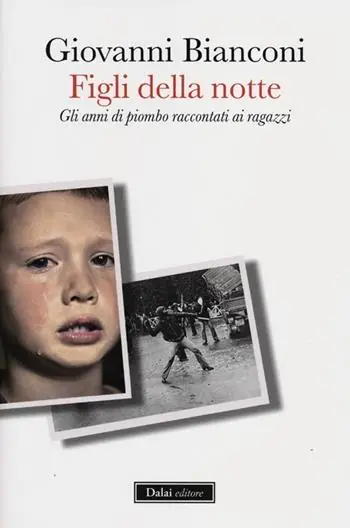 Figli della notte. Gli anni di piombo raccontati ai ragazzi Popolare