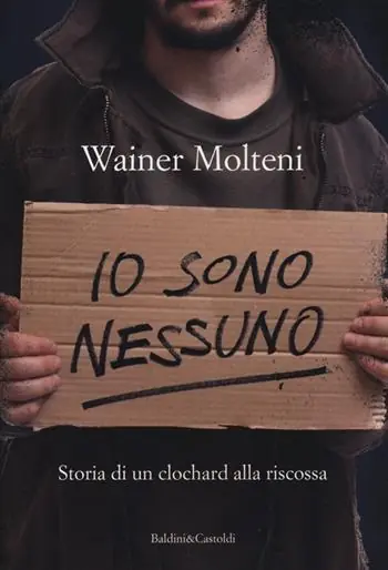 Prezzo Ridotto Io sono nessuno. Storia di un clochard alla riscossa