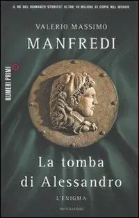 Acquista Ora La tomba di Alessandro. L‘enigma