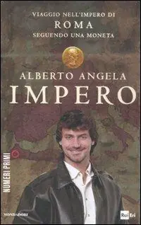 Super Prezzo Impero. Viaggio nell‘Impero di Roma seguendo una moneta