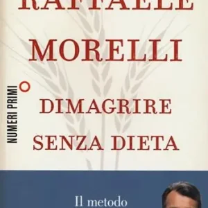 Compra Oggi Stesso Dimagrire senza dieta. Il metodo psicosomatico