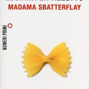 Ultime Pezzi Madama Sbatterflay