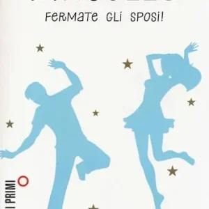 Prezzo Scontato Fermate gli sposi!