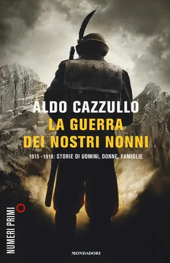La guerra dei nostri nonni. 1915-1918 storie di uomini, donne, famiglie Prezzo Scontato