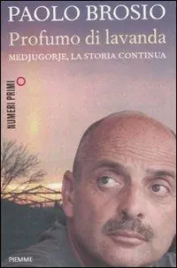 Professionale Profumo di lavanda. Medjugorje, la storia continua