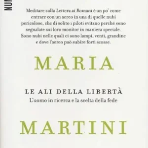 Le ali della libertà. L‘uomo in ricerca e la scelta della fede Direttamente Dal Produttore
