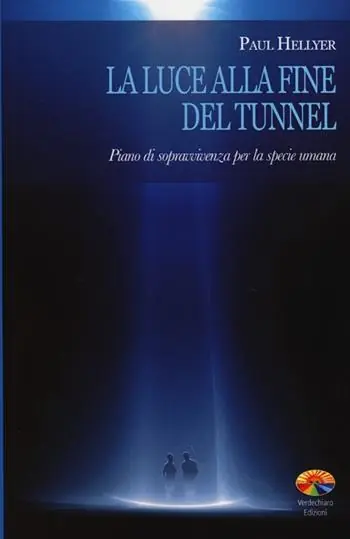 Prezzo Conveniente La luce alla fine del tunnel. Piano di sopravvivenza per la specie umana