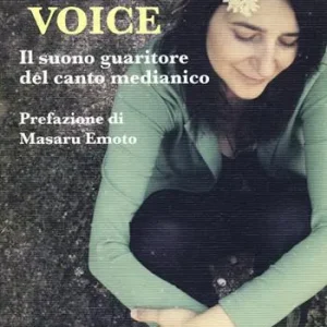 Affare Healing voice. Il suono guaritore del canto medianico