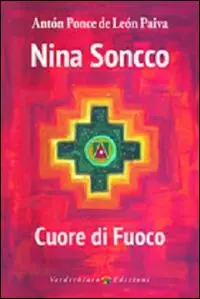 Nina Soncco. Cuore di fuoco Promo Stagionale