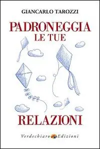 Subito Disponibile Padroneggia le tue relazioni
