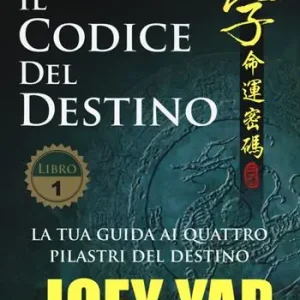 Bazi. Il codice del destino. Vol. 1 La tua guida ai quattro pilastri del destino Consegna Rapida