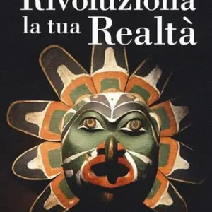 Offerta Speciale Rivoluziona la tua realtà. Conosci l‘universo segreto che vive in te e scopri il sentiero