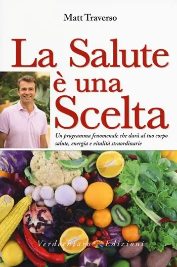 La salute è una scelta. Scegli di star bene Miglior Prezzo