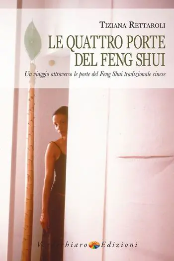 Vendita Finale Le quattro porte del feng shui. Un viaggio attraverso le porte del feng shui tradizionale cinese