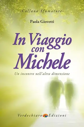 Offerta Speciale In viaggio con Michele. Un incontro nell‘altra dimensione