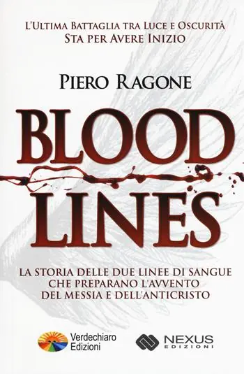 Popolare Bloodlines. La storia delle due linee di sangue che preparano l‘avvento del messia e dell‘anticristo