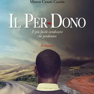 Spedito Oggi Il per-dono. È più facile vendicarsi che perdonare