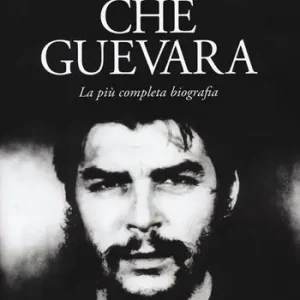Che Guevara. La più completa biografia Offerta