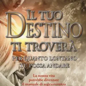 Il tuo destino ti troverà per quanto lontano tu possa andare Occasione Imperdibile