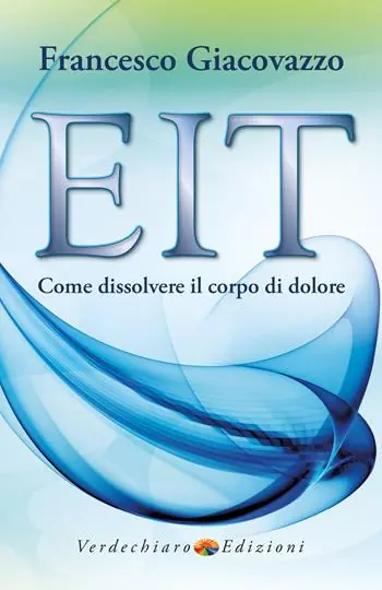EIT. Come dissolvere il corpo di dolore Affare