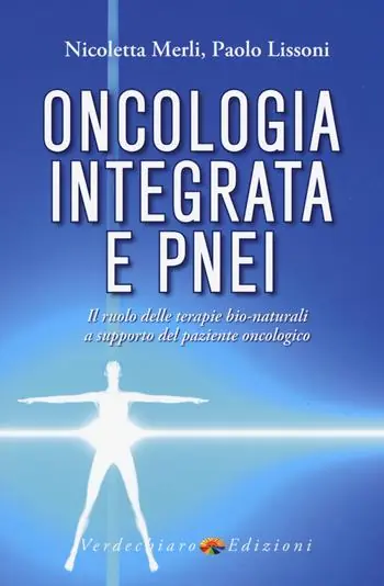 Professionale Oncologia integrata e PNEI. Il ruolo delle terapie bio-naturali a supporto del paziente oncologico
