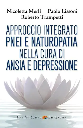 Approccio integrato PNEI e naturopatia nella cura di ansia e depressione Prezzo Conveniente