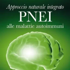 Approccio naturale integrato PNEI alle malattie autoimmuni Promozione