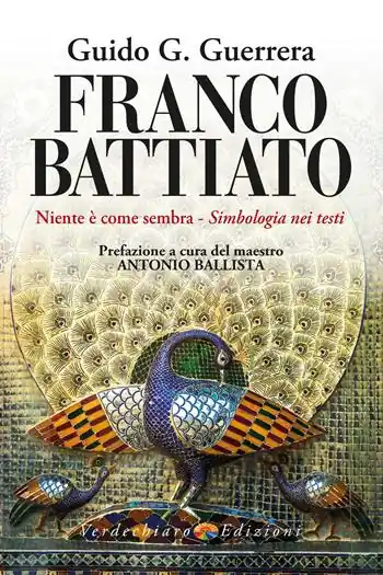 Franco Battiato. Niente è come sembra. Simbologia nei testi Acquista Ora