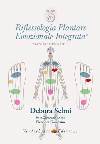 Riflessologia plantare emozionale integrata. Manuale pratico Must-Have