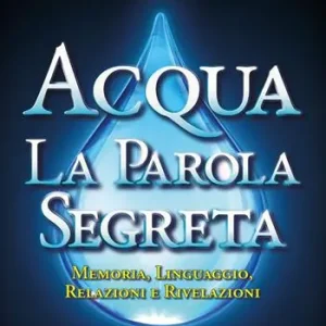 Promozione Esclusiva Acqua. La parola segreta. Memoria, linguaggio, relazioni e rivelazioni