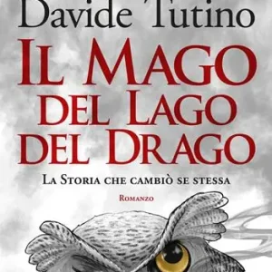 Il Mago del Lago del Drago. La storia che cambiò se stessa Promo Stagionale