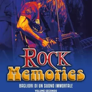 Rock memories. Vol. 2 Bagliori di un suono immortale Prezzo Di Fabbrica